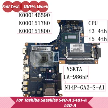 Mainboard VSKTA לה-9865P K000146590 עבור Toshiba Satellite S40 S40-T S40T-A L40-מחשב נייד לוח אם K000151780 K000151800 I3 I5